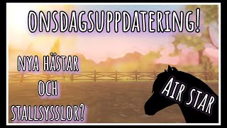 Air Star  Onsdagsuppdatering  Nya hästar och Stallsysslor [upl. by Hussey]