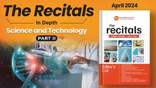 Recitals In Depth Science and Technology  Part II  Monthly Current Affairs April [upl. by Ococ]