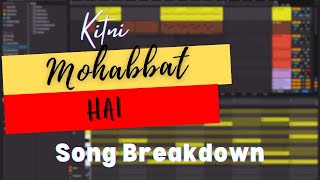 Kitani Mohabbat Hai song  Music Breakdown  Ableton Hindi Tutorial [upl. by Berl553]