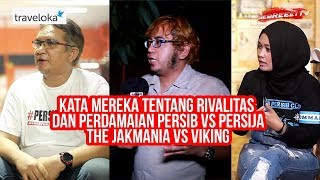 Kata Mereka Tentang Rivalitas dan Perdamaian Persib Vs Persija The Jakmania Vs Viking [upl. by Leatri]