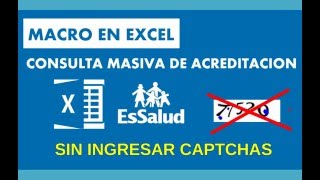 CONSULTA MASIVA DE ACREDITADOS A ESSALUD SIN CAPTCHAS Macro Excel [upl. by Davenport]