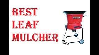 Best Leaf Mulcher 2021 [upl. by Cassella]