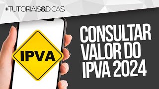 ✅ Como CONSULTAR VALOR do IPVA 2024  SP MG PR SC BA DETRAN [upl. by Charie]