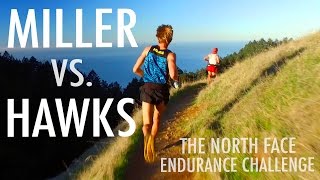 MILLER VS HAWKS  TNF Endurance Challenge 50 Miler 2016 [upl. by Mailli]