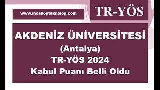 Akdeniz Üniversitesi Antalya TRYÖS 2024 Kabul Puanı Belli Oldu [upl. by Nita]