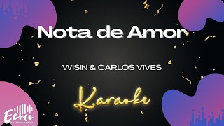 Wisin amp Carlos Vives  Nota de Amor feat Daddy Yankee Versión Karaoke [upl. by Notterb]