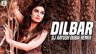 Dilbar Dilbar Remix  DJ Aayush Dubai  Nora Fatehi  Neha Kakkar  Dhvani Bhanushali [upl. by Ilyssa799]