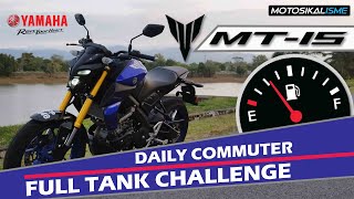 YAMAHA MT15  DAILY COMMUTER  FUEL CONSUMPTION TEST [upl. by Aiem]