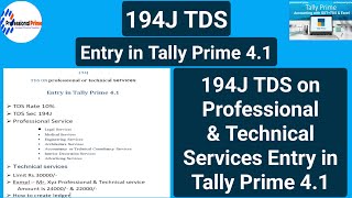 tds on professional fees 194J TDS ON Professional amp technical Services  Entry in tally prime 41 [upl. by Alyda376]