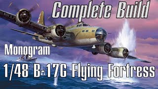 REPOST Monogram 148 B 17G Flying Fortress Build 2020 Complete Build [upl. by Gotcher748]