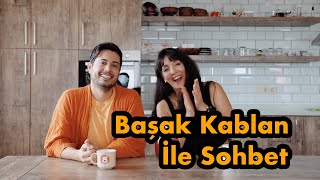 Başak Kablan ile Sohbet [upl. by Michey395]