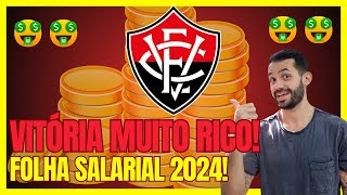 FOLHA SALARIAL DO VITÓRIA TRIPLICA EM 2024 VEJA QUANTO O CLUBE GASTOU COM REFORÇOS [upl. by Aiht]