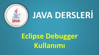 Eclipse Debugger Kullanımı [upl. by Yentruok]