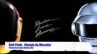 Giorgio by Moroder  Daft Punk Francesco Lopez house mix [upl. by Ydniw]