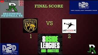 D2D 8asideleagues MidMasters Season 1  Skopet FC vs Last Attack FC [upl. by Woodman63]