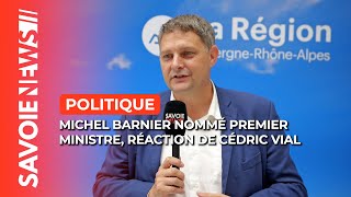 🔴 Barnier nommé Premier ministre réaction de Cédric Vial [upl. by Thurman]