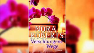 Verschlungene Wege Hörbuch von Nora Roberts Deutsch Komplett Book [upl. by Elimaj990]