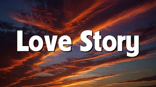 Love Story  Taylor Swift Lyrics [upl. by Uriia]