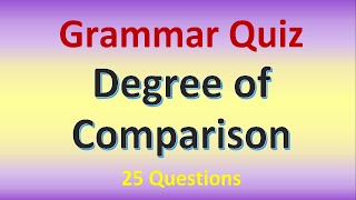 Grammar Quiz  Comparative and Superlative Adjectives  Degree of Comparison Test [upl. by Shelden588]