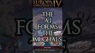 EU4  The AI forms the Mughals shorts [upl. by Imelida363]