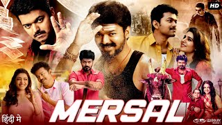 Mersal Full Movie In Hindi Dubbed  Thalapathy Vijay  Nithya Menon  Samantha  Review amp Facts [upl. by Ramilahs]