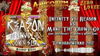 Infinity vs Reason vs Make The Crowd Go  quotNervo Mashup Tomorrowland 2017quot [upl. by Gnous353]