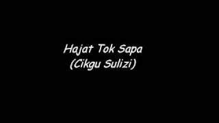 Cikgu Sulizi  Hajat Tok Sapa [upl. by Essiralc]