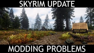 Why Skyrims Update is Causing Problems for Mods and Modlists [upl. by Ikcir215]