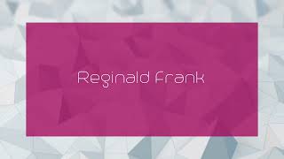 Reginald Frank  appearance [upl. by Arline]