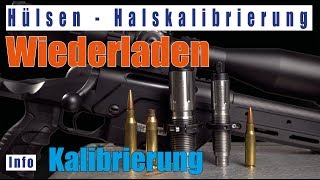 Wiederladen Halskalibrierung von Hülsen Beispiel BRMatrize Triebel deutsch Long Range [upl. by Zitah220]