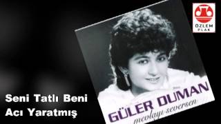 Güler Duman  Seni Tatlı Beni Acı Yaratmış [upl. by Sillyrama133]