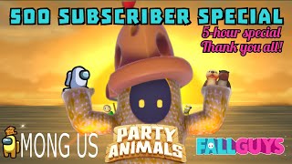 Adstas 500 SUBSCRIBER SPECIAL 5hour stream  THANK YOU ALL ❤️ fallguys partyanimals amongus [upl. by Ahsaret552]