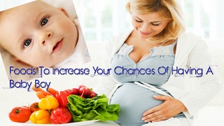 12 Foods To Increase Your Chances Of Having A Baby Boy [upl. by Obediah]