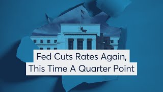 Fed Cuts Rates Again This Time A Quarter Point [upl. by Gillan231]