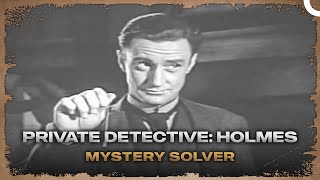 Private Detective Holmes  Mystery Solver [upl. by Surdna]