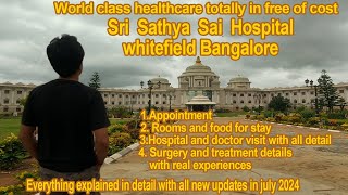 Sri Sathya Sai Hospital free treatment new updates in 2024rooms  food all hospital details [upl. by Ayom144]