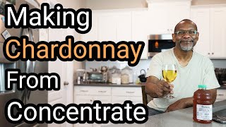 Making Chardonnay From Concentrate With Tasting [upl. by Marie]