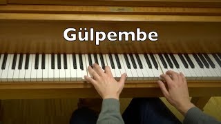 Gülpembe Piano Tutorial Barış Manço [upl. by Octavia]