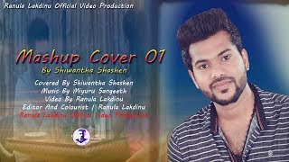 Mashup Cover 01  Shiwantha Shashen Official Video [upl. by Chandler]