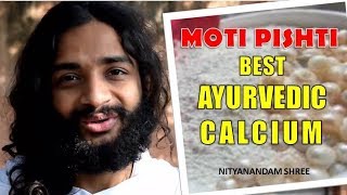 BEST AYURVEDIC CALCIUM MEDICINE  MUKTA PISHTI MOTI PISHTI FOR CALCIUM DEFICIENCY NITYANANDAM SHREE [upl. by Ode]