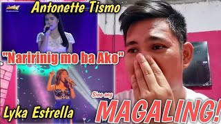 Sino Ang MAGALING LYKA ESTRELLA Vs ANTONETTE TISMO quotNaririnig mo ba akoquot Version  Reaction Videos [upl. by Cohin]