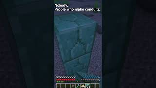 People that make conduits in Minecraft shorts [upl. by Vial]