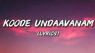 Koode undaavanam song lyrics  lyrical world [upl. by Howlan]