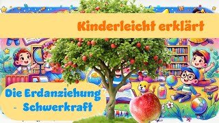 Die Erdanziehung  Schwerkraft Kinderleicht erklärt erklärung Kinderleicht [upl. by Montague481]