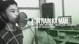 Kun Hain Ka Man Right Here Waiting  Bicolano Version  Nonoy Peña [upl. by Alasdair]