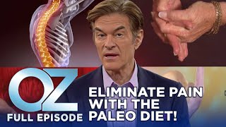 How to Eliminate Pain with the Paleo Diet  Dr Oz  S6  Ep 2  Full Episode [upl. by Nnahgaem]