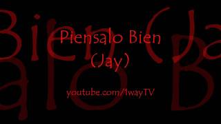 quot†PIENSALO BIEN†quot [upl. by Rydder219]