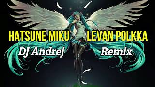 Hatsune Miku  Levan Polkka remix [upl. by Schriever776]