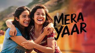 Mera Yaar  Friendship Song  Copyright FREE [upl. by Lehpar563]