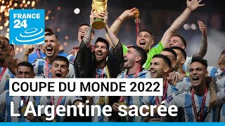 Mondial2022  lArgentine de Messi sacrée championne du monde de football • FRANCE 24 [upl. by Yespmed]